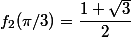 f_2(\pi/3)=\dfrac{1+\sqrt{3}}{2}