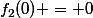 f_2(0) = 0