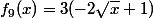 f_9(x)=3(-2\sqrt{x}+1)