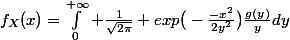 f_X(x)=\int_0^{+\infty} \frac{1}{\sqrt{2\pi}} exp\big(-\frac{-x^2}{2y^2}\big)\frac{g(y)}{y}dy