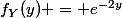 f_Y(y) = e^{-2y}