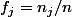 f_j=n_j/n