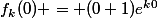 f_k(0) = (0+1)e^{k0}