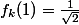 f_k(1)=\frac{1}{\sqrt{2}}