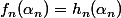 f_n(\alpha_n)=h_n(\alpha_n)