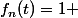 f_n(t)=1 