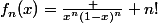 f_n(x)=\frac {x^n(1-x)^n} {n!}&nbsp;&nbsp;