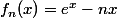 f_n(x)=e^x-nx