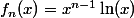 f_n(x)=x^{n-1}\ln(x)