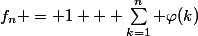 f_n = 1 + \sum_{k=1}^n \varphi(k)