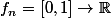 f_n=[0,1]\to\R