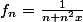f_n=\frac{1}{n+n^2x}