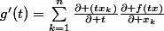 g'(t)=\sum_{k=1}^{n}{\frac{\partial (tx_k)}{\partial t}\frac{\partial f(tx)}{\partial x_k}}