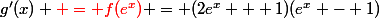 g'(x) {\red = f(e^x)} = (2e^x + 1)(e^x - 1)