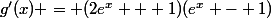 g'(x) = (2e^x + 1)(e^x - 1)