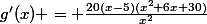 g'(x) = \frac{20(x-5)(x^2+6x+30)}{x^2}