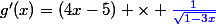 g'(x)=(4x-5) \times \blue{\frac{1}{\sqrt{1-3x}}}