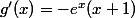 g'(x)=-e^x(x+1)