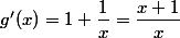 g'(x)=1+\dfrac{1}{x}=\dfrac{x+1}{x}
