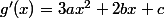 g'(x)=3ax^2+2bx+c