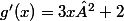 g'(x)=3x²+2