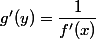 g'(y)=\dfrac{1}{f'(x)}
