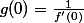 g(0)=\frac{1}{f'(0)}