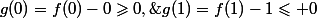 g(0)=f(0)-0\geqslant0,\;g(1)=f(1)-1\leqslant 0