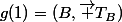 g(1)=(B,\overrightarrow {T_B})