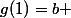 g(1)=b 