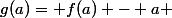 g(a)= f(a) - a 