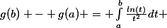 g(b) - g(a) = \int_{a}^{b}\frac{ln(t)}{t^2}dt 