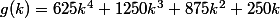 g(k)=625k^4+1250k^3+875k^2+250k
