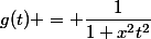 g(t) = \dfrac{1}{1+x^2t^2}