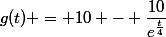 g(t) = 10 - \dfrac{10}{e^{\frac{t}{4}}}