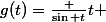 g(t)=\frac {\sin t}{t }