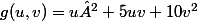g(u,v)=u²+5uv+10v^2
