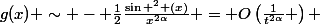 g(x) \sim - \frac{1}{2}\frac{\sin ^2 (x)}{x^{2\alpha}} = O\left(\frac{1}{t^{2\alpha}} \right) 