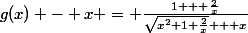 g(x) - x = \frac{1 + \frac{2}{x}}{\sqrt{x^{2}+1+\frac{2}{x}} + x}