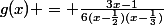 g(x) = \frac{3x-1}{6(x-\frac{1}{2})(x-\frac{1}{3})}