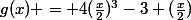 g(x) = 4(\frac{x}{2})^3-3 (\frac{x}{2})