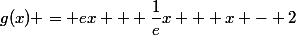 g(x) = ex + \dfrac{1}{e}x + x - 2