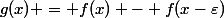 g(x) = f(x) - f(x-\varepsilon)