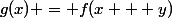 g(x) = f(x + y)