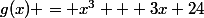 g(x) = x^3 + 3x+24