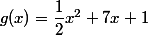 g(x)=\dfrac{1}{2}x^2+7x+1