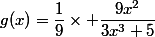 g(x)=\dfrac{1}{9}\times \dfrac{9x^2}{3x^3+5}