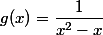 g(x)=\dfrac{1}{x^2-x}