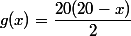 g(x)=\dfrac{20(20-x)}{2}