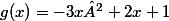 g(x)=-3x²+2x+1